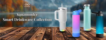 Aquaminder Smart Drinkware Collection