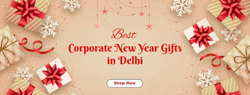 Best Corporate New Year Gifts in Delhi