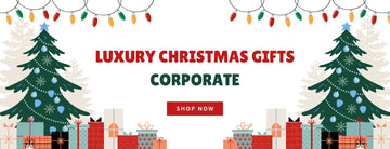 Luxury Christmas Gifts Corporate