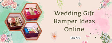 Wedding Gift Hamper Ideas Online