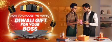 How to Choose the Perfect Diwali Gift for Your Boss