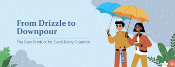 From Drizzle to Downpour: The Best Product for Every Rainy Situation