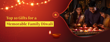 Top 10 Gifts for a Memorable Family Diwali